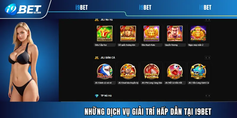 Những dịch vụ giải trí hấp dẫn tại i9BET